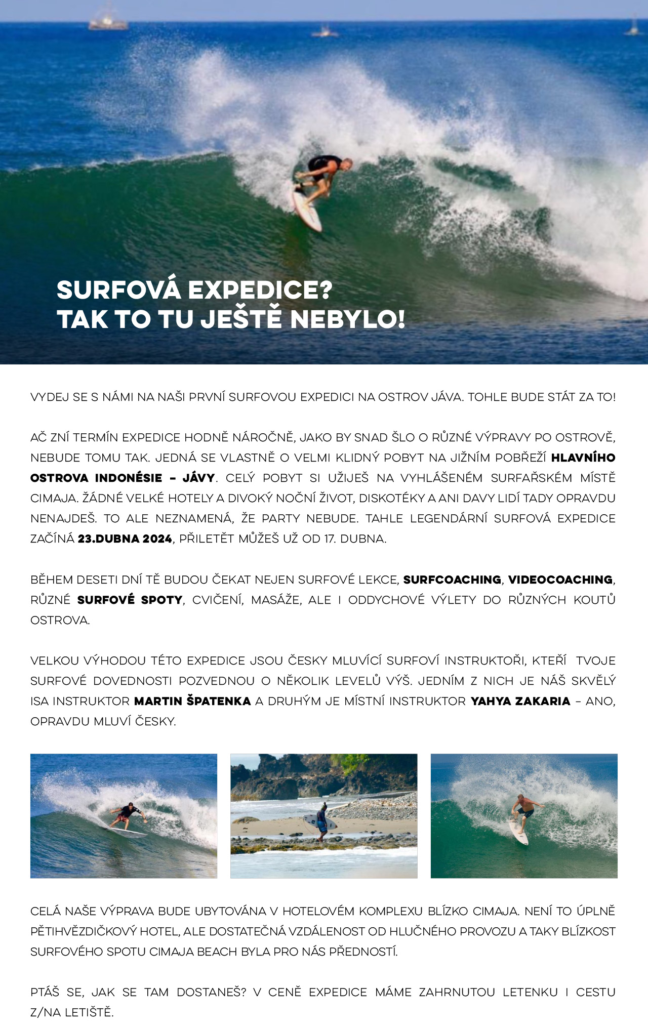 SURFOVÁ EXPEDICE? TAK TO TU JEŠTĚ NEBYLO!