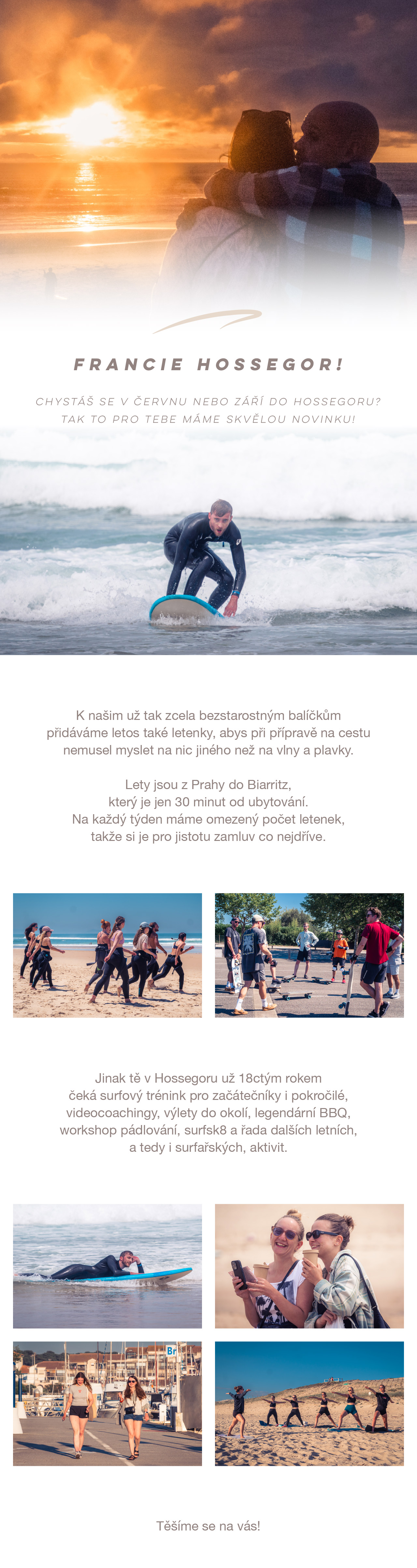 Letenky do Hossegoru? Letos to zařídíme za tebe!